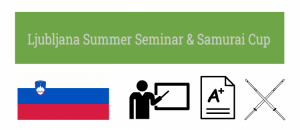 Read more about the article Ljubljana Summer Seminar (KENDO and IAIDO) & Samurai Cup 2023
